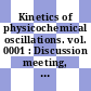 Kinetics of physicochemical oscillations. vol. 0001 : Discussion meeting, : Aachen, 19.09.1979-22.09.1979.