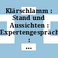 Klärschlamm : Stand und Aussichten : Expertengespräch : Jülich, 20.06.78.