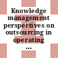 Knowledge management perspectives on outsourcing in operating nuclear power plants [E-Book] /