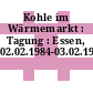Kohle im Wärmemarkt : Tagung : Essen, 02.02.1984-03.02.1984