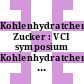 Kohlenhydratchemie: Zucker : VCI symposium Kohlenhydratchemie: Zucker : Frankfurt, 12.01.87-13.01.87.