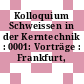 Kolloquium Schweissen in der Kerntechnik : 0001: Vorträge : Frankfurt, 12.11.70-13.11.70
