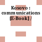 Kosovo : communications [E-Book] /