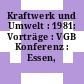 Kraftwerk und Umwelt : 1981: Vorträge : VGB Konferenz : Essen, 07.04.1981-08.04.1981