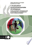 L'évaluation environnementale stratégique [E-Book] : Guide de bonnes pratiques dans le domaine de la coopération pour le développement /