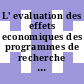 L' evaluation des effets economiques des programmes de recherche de la communaute europeenne.