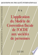 L'Application du Modèle de Convention fiscale de l'OCDE aux sociétés de personnes [E-Book] /