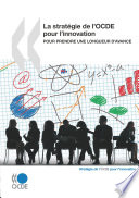 La stratégie de l'OCDE pour l'innovation [E-Book] : Pour prendre une longueur d'avance /