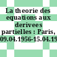 La theorie des equations aux derivees partielles : Paris, 09.04.1956-15.04.1956.