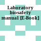 Laboratory biosafety manual [E-Book]