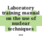 Laboratory training manual on the use of nuclear techniques in animal nutrition /