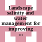 Landscape salinity and water management for improving agricultural productivity [E-Book] /