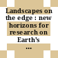 Landscapes on the edge : new horizons for research on Earth's surface [E-Book] /