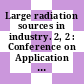 Large radiation sources in industry. 2, 2 : Conference on Application of Large Radiation Sources in Industry and Especially to Chemical Processes : proceedings : Warszawa, 08.09.59-12.09.59