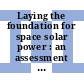 Laying the foundation for space solar power : an assessment of NASA's space solar power investment strategy [E-Book] /