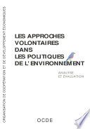 Les approches volontaires dans les politiques de l'environnement [E-Book] : Analyse et évaluation /