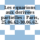 Les equarions aux derivees partielles : Paris, 25.06.62-30.06.62.