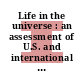 Life in the universe : an assessment of U.S. and international programs in astrobiology [E-Book] /