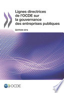 Lignes directrices de l'OCDE sur la gouvernance des entreprises publiques, Édition 2015 [E-Book] /