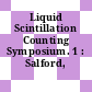 Liquid Scintillation Counting Symposium. 1 : Salford, 21.09.70-22.09.70.