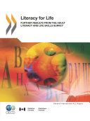Literacy for Life [E-Book]: Further Results from the Adult Literacy and Life Skills Survey /