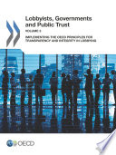 Lobbyists, Governments and Public Trust, Volume 3 [E-Book]: Implementing the OECD Principles for Transparency and Integrity in Lobbying /