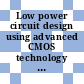 Low power circuit design using advanced CMOS technology [E-Book] /