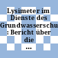 Lysimeter im Dienste des Grundwasserschutzes : Bericht über die 6. Lysimetertagung am 16. und 17. April 1996 /