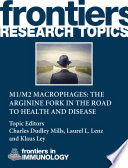 M1/M2 Macrophages: The Arginine Fork in the Road to Health and Disease [E-Book] /
