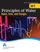 M1 : principles of water rates, fees, and charges [E-Book]