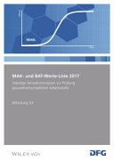 MAK- und BAT-Werte-Liste . 2017 . Maximale Arbeitsplatzkonzentrationen und biologische Arbeitsstofftoleranzwerte [E-Book]  /