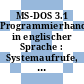 MS-DOS 3.1 Programmierhandbuch in englischer Sprache : Systemaufrufe, Makros, Gerätetreiber, Objektdatei-Format, technische Informationen und Programmiertips: mit vielen Programmbeispielen.