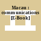 Macau : communications [E-Book]
