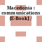 Macedonia : communications [E-Book] /