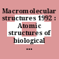Macromolecular structures 1992 : Atomic structures of biological macromolecules reported during 1991.