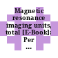 Magnetic resonance imaging units, total [E-Book]: Per million population.