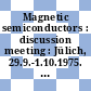 Magnetic semiconductors : discussion meeting : Jülich, 29.9.-1.10.1975. Abstracts : Jülich, 29.09.1975-01.10.1975.