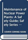 Maintenance of nuclear power plants : a safety guide.