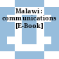 Malawi : communications [E-Book]