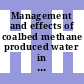 Management and effects of coalbed methane produced water in the western United States / [E-Book]