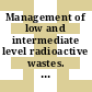 Management of low and intermediate level radioactive wastes. 1988 vol. 00 : International Symposium on Management of Low and Intermediate Level Radioactive Wastes: proceedings : Stockholm, 16.05.88-20.05.88