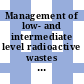 Management of low- and intermediate level radioactive wastes : proceedings of a symposium : Aix-en-Provence, 07.11.1970-11.11.1970