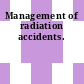 Management of radiation accidents.