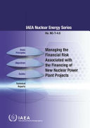 Managing the financial risk associated with the financing of new nuclear power plant projects [E-Book]