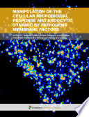 Manipulation of the cellular microbicidal response and endocytic dynamic by pathogens membrane factors [E-Book] /