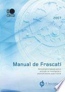 Manual de Frascati 2002 [E-Book]: Proposta de Práticas Exemplares para Inquéritos sobre Investigação e Desenvolvimento Experimental /