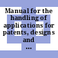 Manual for the handling of applications for patents, designs and trade marks throughout the world [Loseblattausgabe]