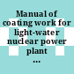 Manual of coating work for light-water nuclear power plant primary containment and other safety-related facilities /