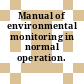 Manual of environmental monitoring in normal operation.