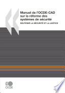 Manuel de l'OCDE-CAD sur la réforme des systèmes de sécurité [E-Book] : Soutenir la sécurité et la justice /